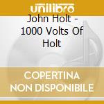 John Holt - 1000 Volts Of Holt cd