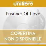 Prisoner Of Love cd musicale di DAVE BARKER MEETS TH