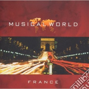 Musical World: France / Various cd musicale di Musical World