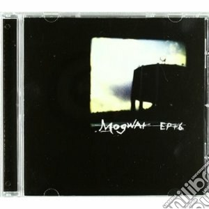Mogwai - Ep+6 cd musicale di MOGWAI