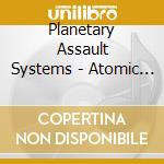 Planetary Assault Systems - Atomic Funkster cd