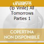 (lp Vinile) All Tomorrows Parties 1 lp vinile di SONIC YOUTH