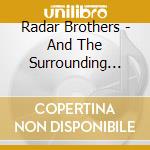 Radar Brothers - And The Surrounding Mount cd