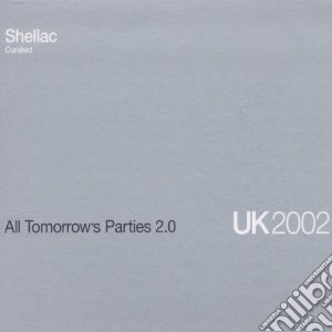 Shellac - All Tomorrows Parties 2 cd musicale di SHELLAC