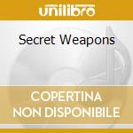 Secret Weapons cd musicale di AA.VV.