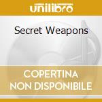 Secret Weapons cd