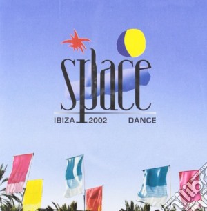 Space Ibiza 2002 Dance / Various (2 Cd) cd musicale di ARTISTI VARI (2CD)