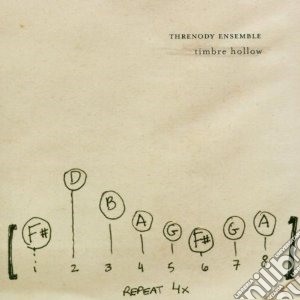 Threnody Ensemble - Timbre Hollow cd musicale di Ensemble Threnody