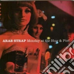 Arab Strap - Monday At The Hug & Pint