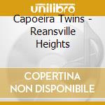 Capoeira Twins - Reansville Heights cd
