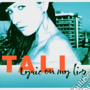 Tali - Lyric On My Lip cd musicale di TALI
