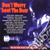 Don'T Worry 'Bout The Bear: Introducing The Big Bear Blues Heritage Series / Various (2 Cd) cd