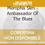 Memphis Slim - Ambassador Of The Blues cd