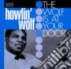 Howlin' Wolf - The Wolf Is At Your Door cd