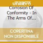 In The Arms Of God cd musicale di CORROSION OF CONFORMITY