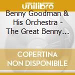 Benny Goodman & His Orchestra - The Great Benny Goodman cd