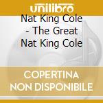 Nat King Cole - The Great Nat King Cole cd