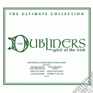 Dubliners (The) - Spirit Of Irish - Ultimate Collection cd musicale di The Dubliners