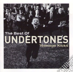 Undertones (The) - The Best Of : Teenage Kicks cd musicale di Undertones (The)