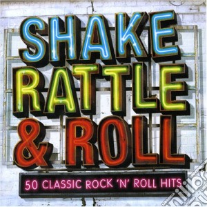 Shake Rattle & Roll: 50 Classic Rock'N'Roll Hits / Various (2 Cd) cd musicale di Shake Rattle & Roll: 50 Classi