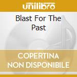 Blast For The Past cd