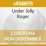 Under Jolly Roger cd musicale di RUNNING WILD