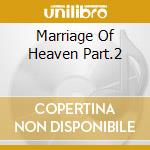 Marriage Of Heaven Part.2 cd