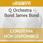 Q Orchestra - Bond James Bond cd