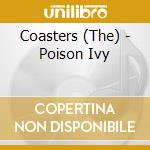 Coasters (The) - Poison Ivy cd