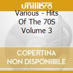 Various - Hits Of The 70S Volume 3 cd