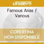 Famous Arias / Various cd