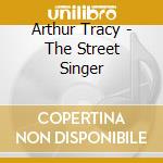 Arthur Tracy - The Street Singer cd