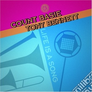 Count Basie / Tony Bennett - Life Is A Song cd musicale di Count Basie And Tony Bennett