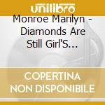 Monroe Marilyn - Diamonds Are Still Girl'S Best Friend cd