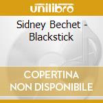 Sidney Bechet - Blackstick cd