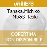 Tanaka,Michiko - Mb&S- Reiki cd