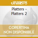 Platters - Platters 2 cd