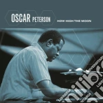 Oscar Peterson - How High The Moon cd