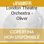 London Theatre Orchestra - Oliver cd
