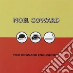 Noel Coward - Mad Dogs And Englishmen cd