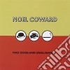 Noel Coward - Mad Dogs And Englishmen cd