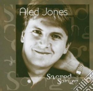 Aled Jones - Sacred Songs cd musicale di Aled Jones