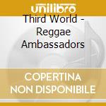Third World - Reggae Ambassadors cd