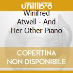 Winifred Atwell - And Her Other Piano cd musicale di Winifred Atwell