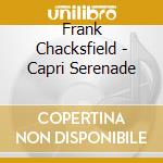 Frank Chacksfield - Capri Serenade cd