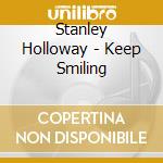 Stanley Holloway - Keep Smiling cd