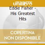 Eddie Fisher - His Greatest Hits