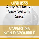 Andy Williams - Andy Williams Sings cd