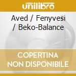 Aved / Fenyvesi / Beko-Balance cd