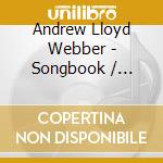 Andrew Lloyd Webber - Songbook / Various cd musicale di Andrew Lloyd Webber